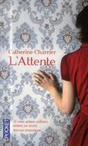 Couverture du livre « L'attente » de Catherine Charrier aux éditions Pocket
