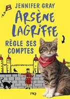 Couverture du livre « Arsène Lagriffe Tome 2 : Arsène Lagriffe règle ses comptes » de Jennifer Gray aux éditions Pocket Jeunesse