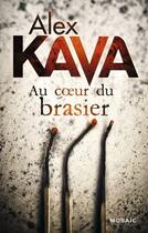 Couverture du livre « Au coeur du brasier » de Alex Kava aux éditions Harpercollins