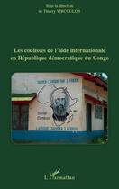 Couverture du livre « Les coulisses de l'aide internationale en République démocratique du Congo » de Thierry Vircoulon aux éditions Editions L'harmattan