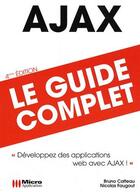 Couverture du livre « AJAX ; «développez des applications web avec Ajax !» (4e édition) » de Bruno Catteau et Nicolas Fougout aux éditions Micro Application