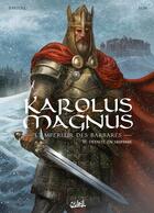 Couverture du livre « Karolus Magnus - L'Empereur des barbares T03 : Défaite en Hispanie » de Jean-Claude Bartoll et Giuseppe Viglioglia aux éditions Soleil