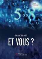 Couverture du livre « Et vous ? » de Thierry Toussaint aux éditions Amalthee