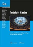 Couverture du livre « The arts of attention » de Katalin Kallay aux éditions L'harmattan