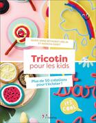 Couverture du livre « Tricotin pour les kids » de Marie-Anne Rethoret-Melin et Natacha Seret aux éditions L'inedite