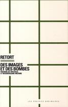 Couverture du livre « Des images et des bombes ; politique du spectacle et néolibéralisme militaire » de  aux éditions Prairies Ordinaires