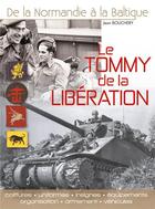 Couverture du livre « Le tommy de la libération » de Jean Bouchery aux éditions Histoire Et Collections