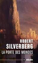 Couverture du livre « La porte des mondes » de Robert Silverberg aux éditions Mnemos