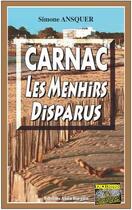 Couverture du livre « Carnac, les menhirs disparus » de Simone Ansquer aux éditions Bargain