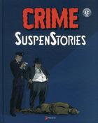 Couverture du livre « Crime suspenstories : Intégrale vol.1 » de Bill Gaines et Al Feldstein et Johnny Craig et Collectif Petit Fute aux éditions Akileos