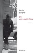 Couverture du livre « En collaboration » de Emile Brami aux éditions Ecriture