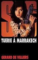 Couverture du livre « SAS Tome 117 : tuerie à Marrakech » de Gerard De Villiers aux éditions Editions Gérard De Villiers