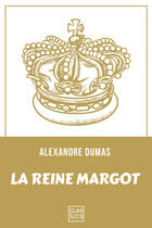 Couverture du livre « La Reine Margot » de Alexandre Dumas aux éditions Storylab