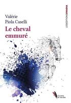 Couverture du livre « Le cheval emmuré » de Valerie Piola-Caselli aux éditions Ovadia