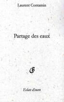 Couverture du livre « Partage des eaux » de Laurent Contamin aux éditions Eclats D'encre