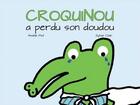 Couverture du livre « Croquinou a perdu son doudou » de Mila Nanou aux éditions Mk67
