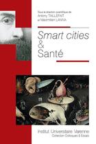 Couverture du livre « Smart cities & santé » de  aux éditions Institut Universitaire Varenne