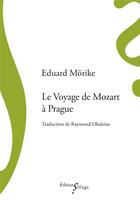 Couverture du livre « Le voyage de Mozart à Prague » de Eduard Morike aux éditions Sillage