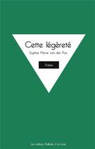 Couverture du livre « Cette légèreté » de Sophie Marie Van Der Pas aux éditions Ballade A La Lune