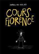 Couverture du livre « Cours Florence » de Emmanuelle Uzan et Pascal Valty aux éditions La Valtyniere