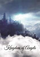 Couverture du livre « Kingdom of angels Tome 1 : la lignée des rois maudits » de Kevin Y. Gagna aux éditions L'entre-reve