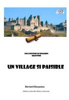 Couverture du livre « Un village si paisible - une aventure de benjamen brantome » de Bouyssou Bernard aux éditions Riviera University