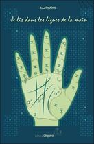 Couverture du livre « Je lis dans les mains » de Rene Trintzius aux éditions Cleopatra