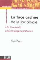 Couverture du livre « La face cachee de la sociologie - a la decouverte des socilogues praticiens » de Dubar/Piriou aux éditions Belin Education