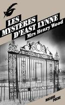 Couverture du livre « Les mystères d'East Lynne » de Henry Wood aux éditions Editions Du Masque