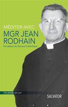 Couverture du livre « Méditer avec Mgr Jean Rodhain » de  aux éditions Salvator