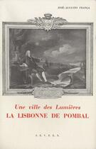 Couverture du livre « Une ville des Lumières ; la Lisbonne de Pombal » de Jose-Augusto Franca aux éditions Ehess