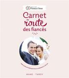 Couverture du livre « Carnet de route des fiancés » de Jean Villeminot aux éditions Mame