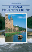 Couverture du livre « Le canal de nantes à brest » de Benferhat-Renouard-M aux éditions Ouest France