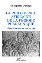 Couverture du livre « Philosophie africaine de la période pharaonique » de Theophile Obenga aux éditions L'harmattan
