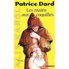 Couverture du livre « Alix Karol t.16 ; les mains aux coquilles » de Dard-P aux éditions Vauvenargues