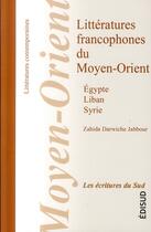 Couverture du livre « Littérature francophone du Moyen Orient » de Darwiche Jabbour Zah aux éditions Edisud