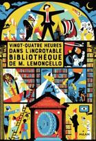 Couverture du livre « Vingt-quatre heures dans l'incroyable bibliothèque de M. Lemoncello » de Chris Grabenstein aux éditions Milan