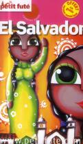 Couverture du livre « GUIDE PETIT FUTE ; COUNTRY GUIDE ; El Salvador (édition 2014) » de  aux éditions Le Petit Fute