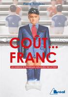 Couverture du livre « Coût ... franc ; les sciences économiques expliquées par le foot » de Pierre Rondeau aux éditions Breal