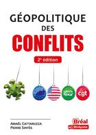 Couverture du livre « Géopolitique des conflits » de Amael Cattaruzza et Pierre Sintes aux éditions Breal