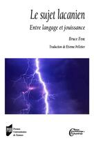 Couverture du livre « Le sujet lacanien ; entre langage et jouissance » de Bruce Fink aux éditions Pu De Rennes