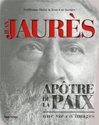 Couverture du livre « Jean jaures - apotre de la paix » de Doizy/Jarnier aux éditions Hugo Image