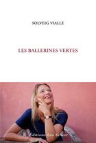Couverture du livre « Les ballerines vertes » de Solveig Vialle aux éditions Leo Scheer