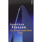 Couverture du livre « La vingt-septième ville » de Jonathan Franzen aux éditions Points