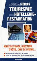 Couverture du livre « Le guide des métiers du tourisme et de l'hôtellerie-restauration » de  aux éditions Studyrama