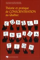 Couverture du livre « Théorie et pratique de conscientisation au Québec » de  aux éditions Pu De Quebec