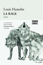 Couverture du livre « La rage » de Louis Hamelin aux éditions Editions Boreal