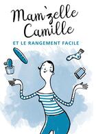 Couverture du livre « Mam'zelle Camille et le rangement facile » de  aux éditions Mardaga Pierre