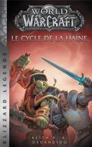 Couverture du livre « World of Warcraft : le cycle de la haine » de Keith R. A. Decandido aux éditions Panini