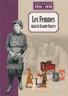 Couverture du livre « Les femmes dans la Grande Guerre » de Christophe Thomas aux éditions Orep